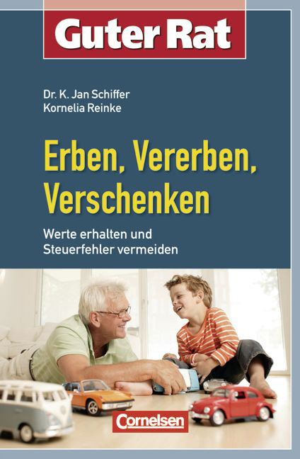 Guter Rat / Erben, Vererben, Verschenken - Kornelia Reinke, Jan Schiffer