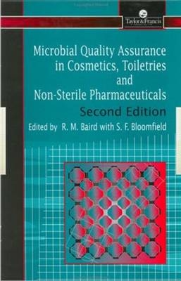 Microbial Quality Assurance in Pharmaceuticals, Cosmetics, and Toiletries -  R. Baird, Cheshire Sally F. (London School of Hygiene  UK) Bloomfield