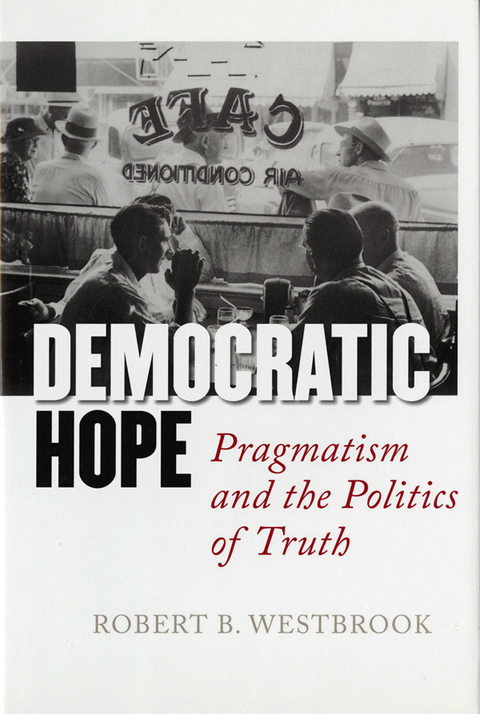 Democratic Hope -  Robert B. Westbrook