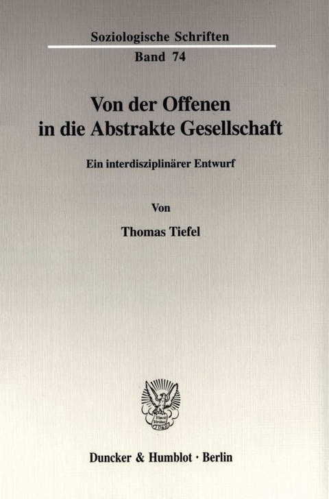 Von der Offenen in die Abstrakte Gesellschaft. - Thomas Tiefel