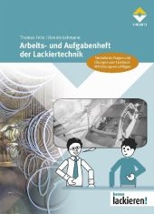 Arbeits- und Aufgabenheft der Lackiertechnik - Thomas Feist, Dennis Lehmann