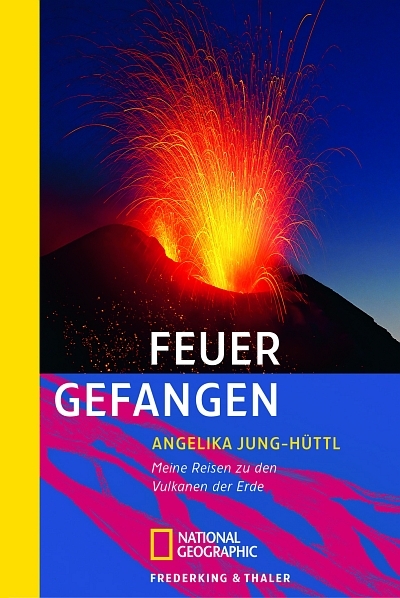 Feuer gefangen - Angelika Jung-Hüttl