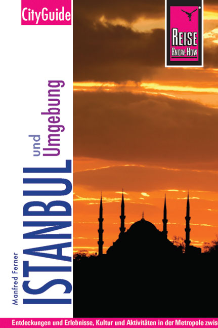 Istanbul und Umgebung - Manfred Ferner