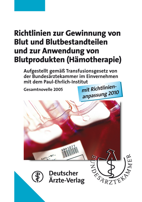 Richtlinien zur Gewinnung von Blut und Blutbestandteilen und zur Anwendung von Blutprodukten (Hämotherapie)