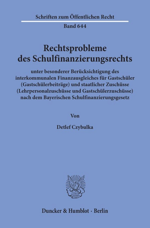 Rechtsprobleme des Schulfinanzierungsrechts, - Detlef Czybulka