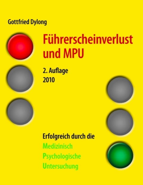 Führerscheinverlust und MPU - Gottfried Dylong