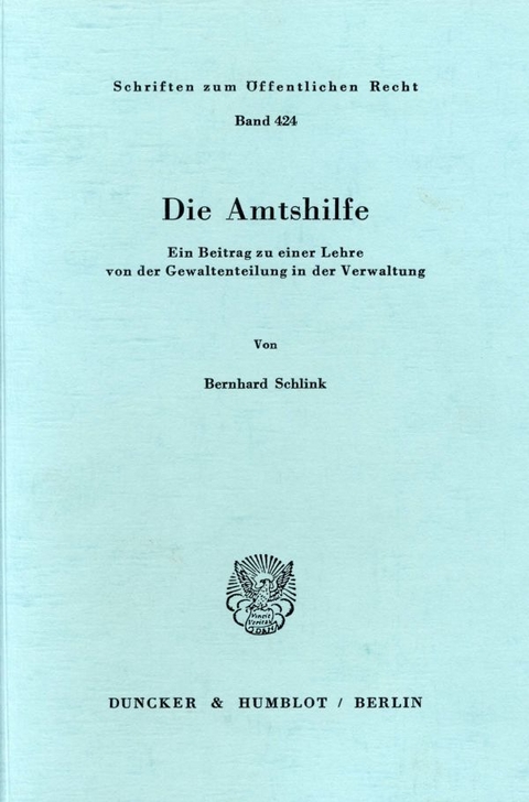 Die Amtshilfe. - Bernhard Schlink