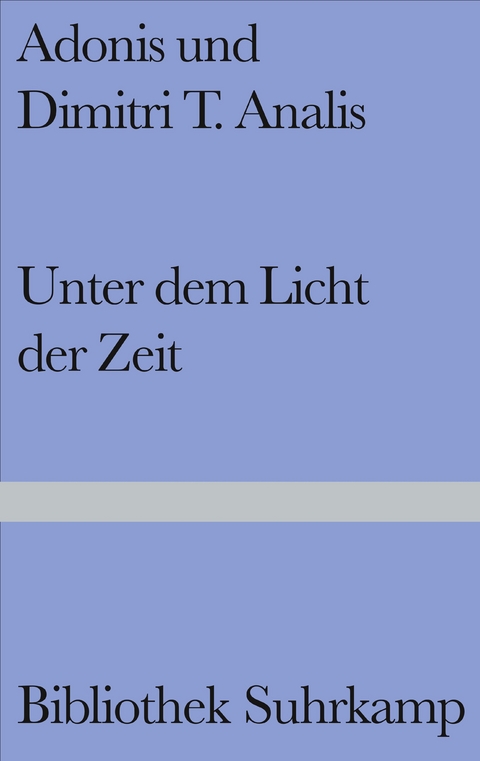 Unter dem Licht der Zeit -  Adonis, Dimitri T. Analis