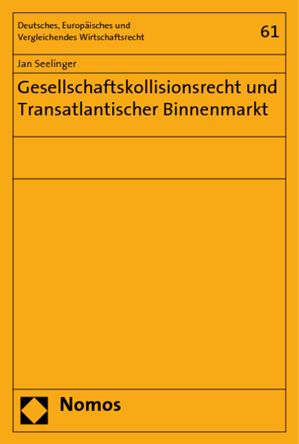 Gesellschaftskollisionsrecht und Transatlantischer Binnenmarkt - Jan Seelinger