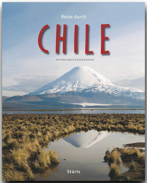 Reise durch Chile - Georg Schwikart