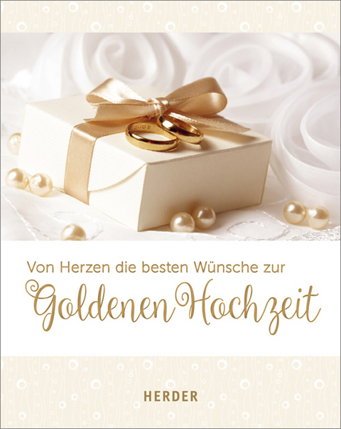 Von Herzen die besten Wünsche zur Goldenen Hochzeit