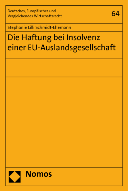 Die Haftung bei Insolvenz einer EU-Auslandsgesellschaft - Stephanie Lilli Schmidt-Ehemann