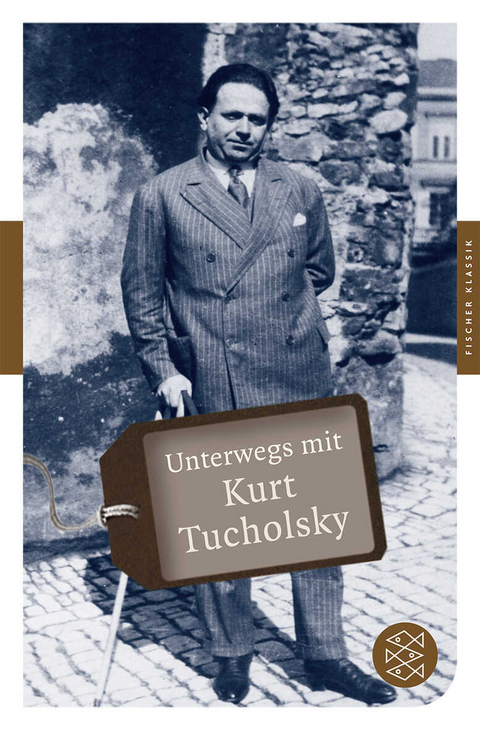 Unterwegs mit Kurt Tucholsky - 