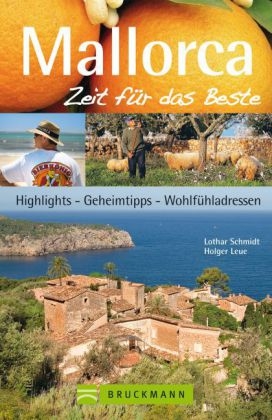 Mallorca - Zeit für das Beste - Lothar Schmidt, Holger Leue