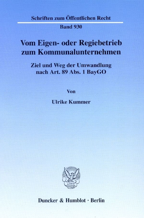 Vom Eigen- oder Regiebetrieb zum Kommunalunternehmen. - Ulrike Kummer