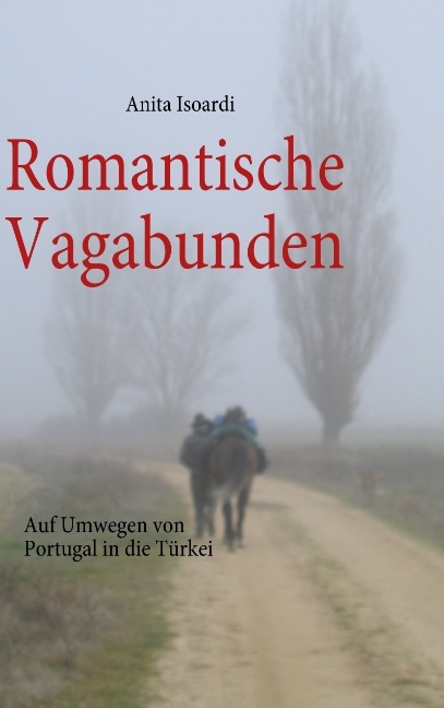 Romantische Vagabunden - Anita Isoardi