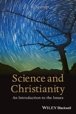 Science and Christianity - J. B. Stump