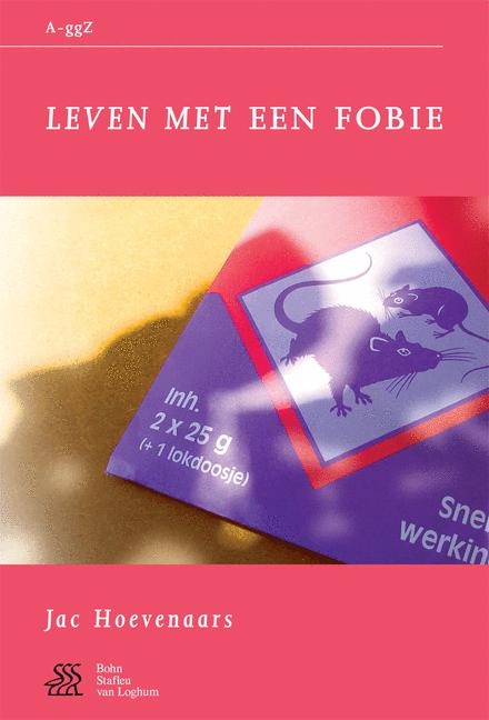 Leven met een fobie -  J. Hoevenaars,  J. Kragten,  W.A. Sterk,  S.J. Swaen