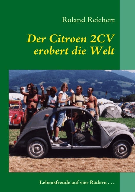 Der 2CV erobert die Welt - Roland Reichert