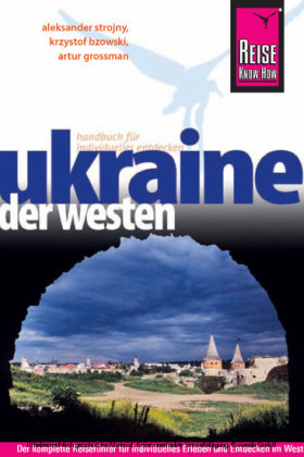 Reise Know-How Ukraine - der Westen - Artur Grossman, Aleksander Strojny, Krzysztof Bzowski