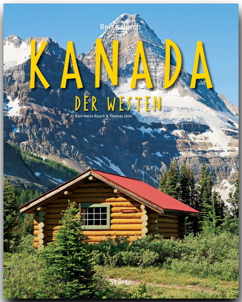 Reise durch Kanada - Der Westen - Thomas Jeier