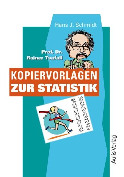 Kopiervorlagen Mathematik / Prof. Dr. Rainer Tsufall Kopiervorlagen zur Statistik - Hans J Schmidt