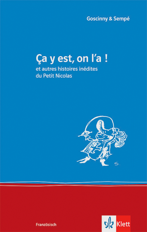 Ça y est, on l'a ! et autres histoires inédites du Petit Nicolas - René Goscinny, Jean-Jacques Sempé