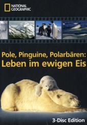 Pole, Pinguine, Polarbären: Leben im ewigen Eis