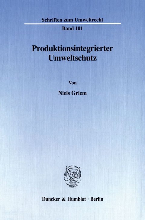 Produktionsintegrierter Umweltschutz. - Niels Griem