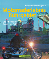 Motorraderlebnis Rurhgebiet - Hans M Engelke