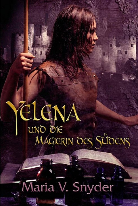 Yelena und die Magierin des Südens - Maria V Snyder