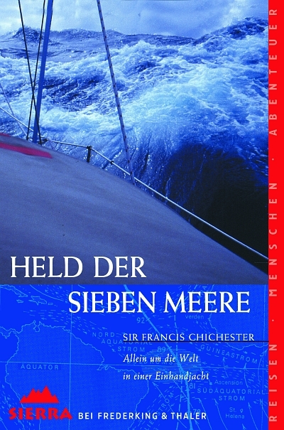 Held der sieben Meere - Sir Francis Chichester