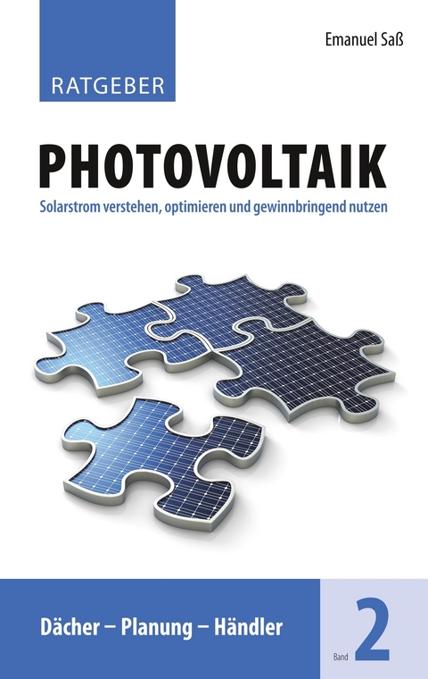 Ratgeber Photovoltaik, Band 2 -  Emanuel Saß