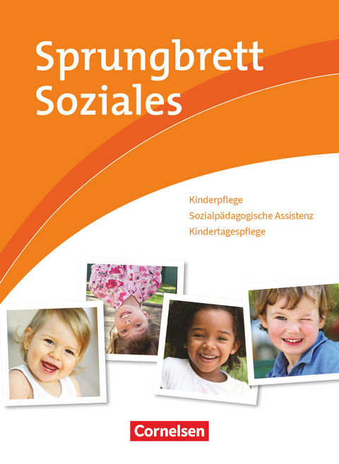 Sprungbrett Soziales - Kinderpflege - Bianca Hempel, Michaela Messerer, Silvia Gartinger, Corina Rott-König, Tobias Greiner, Gregor Schöffel, Edigna Maria Kellermann, Matthias Dahl, Stephanie Hartleb-Kiuncke