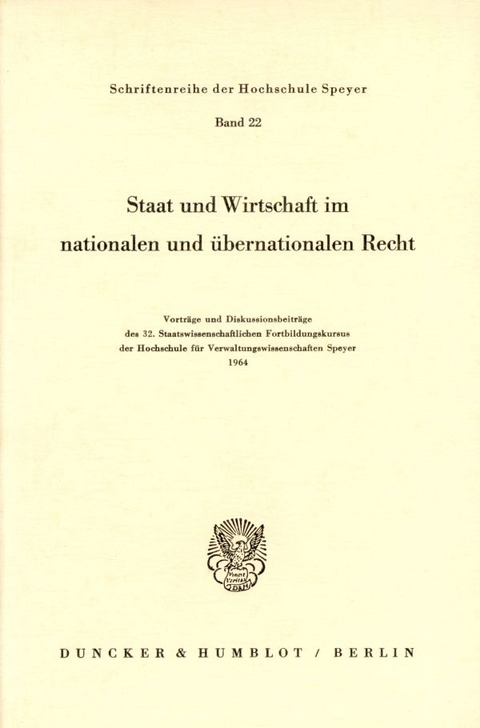 Staat und Wirtschaft im nationalen und übernationalen Recht.