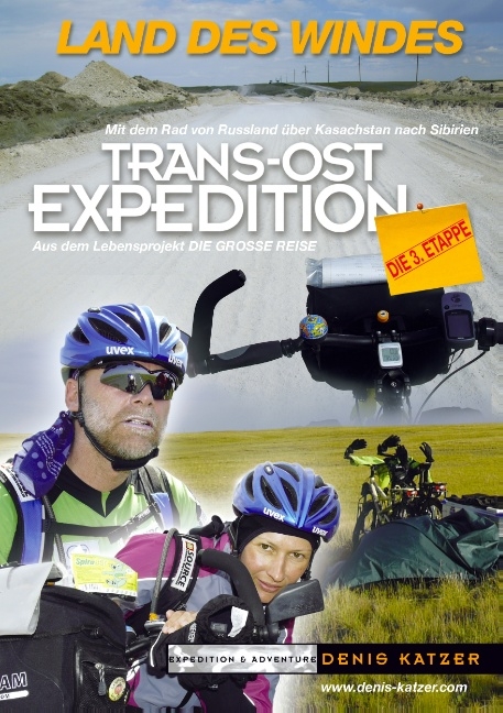 Trans-Ost-Expedition - Die 3. Etappe - Tanja Katzer, Denis Katzer