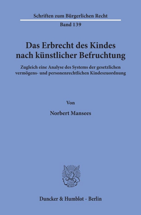 Das Erbrecht des Kindes nach künstlicher Befruchtung. - Norbert Mansees