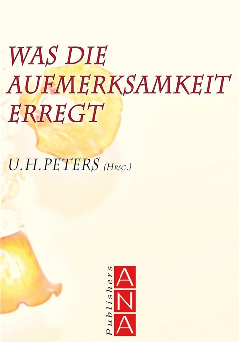 Was die Aufmerksamkeit erregt - 