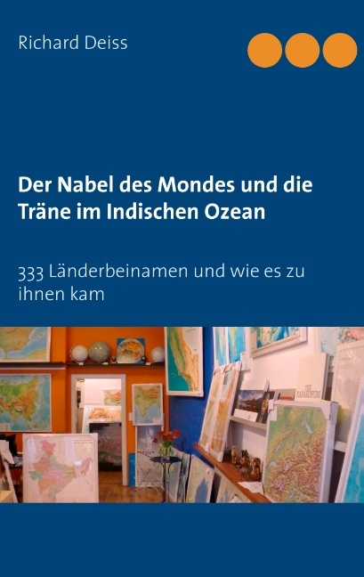 Der Nabel des Mondes und die Träne im Indischen Ozean - Richard Deiss