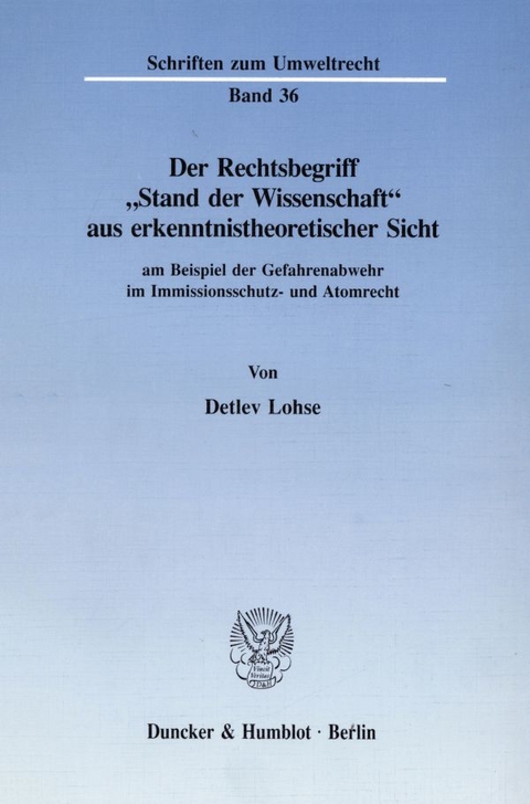 Der Rechtsbegriff "Stand der Wissenschaft" aus erkenntnistheoretischer Sicht - Detlev Lohse