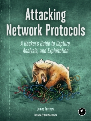 Attacking Network Protocols -  James Forshaw