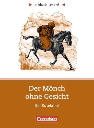 einfach lesen! - Leseförderung: Für Lesefortgeschrittene / Niveau 2 - Tatort Geschichte - Der Mönch ohne Gesicht - Kirsten Großmann