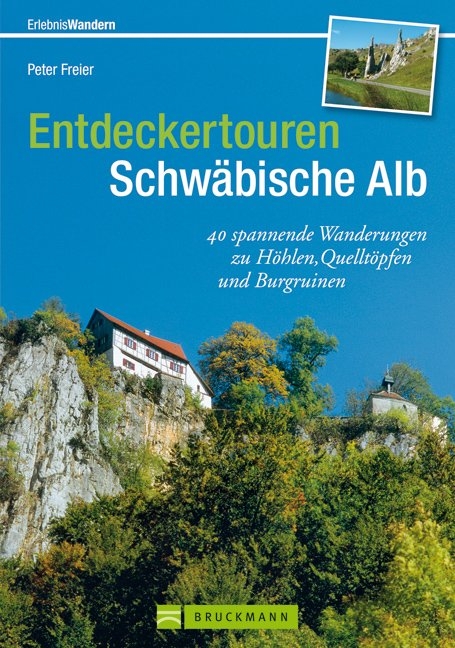 Entdeckertouren Schwäbische Alb - Peter Freier, Ute Freier