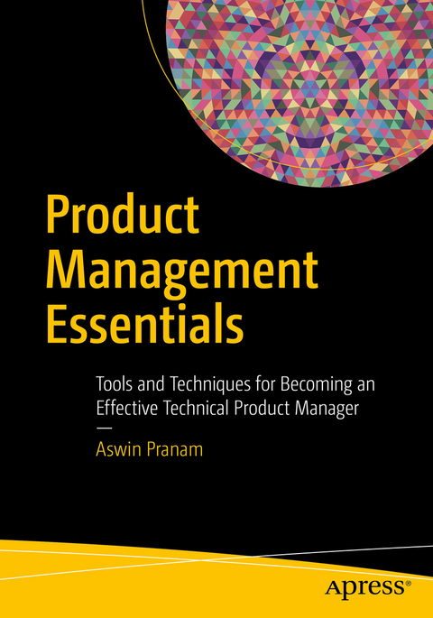 Product Management Essentials -  Aswin Pranam