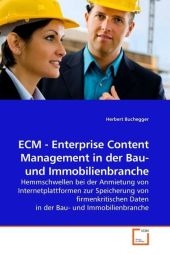 ECM - Enterprise Content Management in der Bau- und Immobilienbranche - Herbert Buchegger