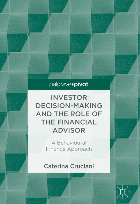 Investor Decision-Making and the Role of the Financial Advisor - Caterina Cruciani