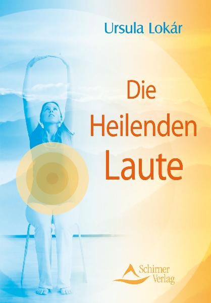 Die Heilenden Laute - Ursula Lokár