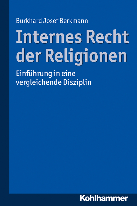 Internes Recht der Religionen - Burkhard Josef Berkmann