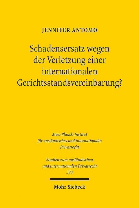 Schadensersatz wegen der Verletzung einer internationalen Gerichtsstandsvereinbarung? - Jennifer Antomo