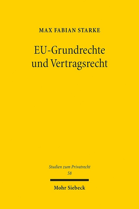 EU-Grundrechte und Vertragsrecht - Max Fabian Starke